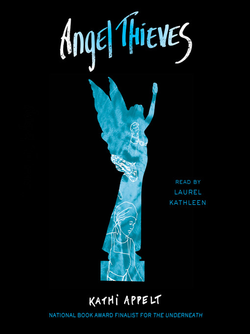 Title details for Angel Thieves by Kathi Appelt - Available
